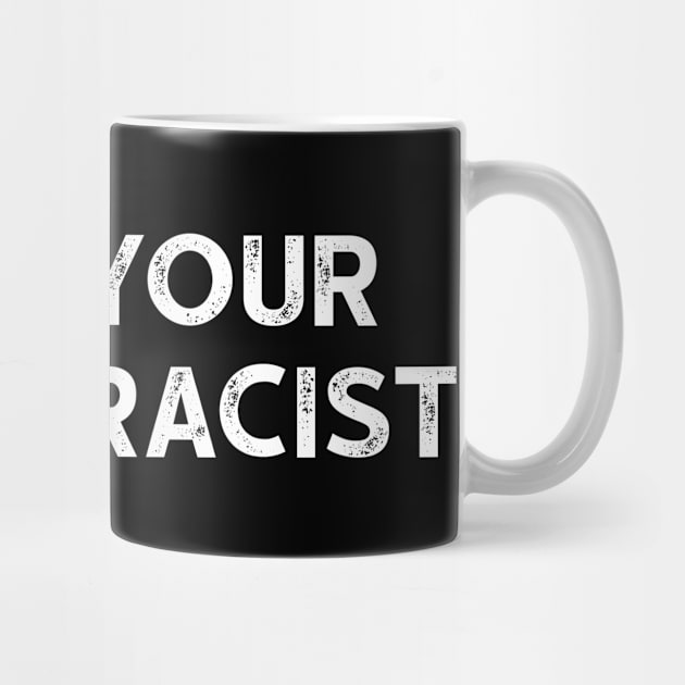 Slap Your Local Racist - Anti Racism Tshirt by luisharun